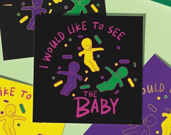 Mardi Gras - I Would Like to See the Baby King Cake Sprinkles | SVG | PNG | Dye Sub Print File