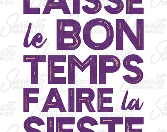 Mardi Gras - Let the Good Times Take a Nap | SVG | PNG | Dye Sub Print File