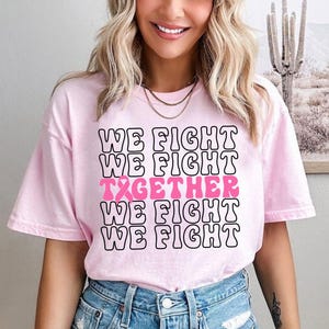 We Fight Together Shirt, Breast Cancer Fundraiser Shirt, Cancer Awareness Shirt, Supporter Shirt, Fighter Shirt, Ribbon Breast Cancer