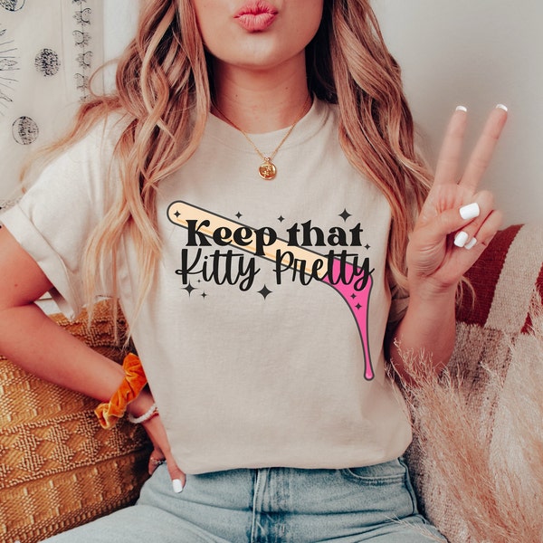 Keep That Kitty Pretty Shirt, Pretty Kitty Committee Tshirt, Coochie Waxer Tee, Waxer Shirt, Licensed Esthetician, Wax Specialist, Wax Boss