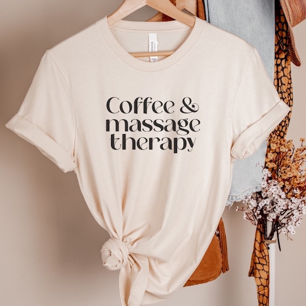 Coffee and Massage Therapy Shirt, Massage Therapist Tshirt, Masseuse Tee, Graphic Tee, Spa Masseuse Gift, Massage Therapy Graduate