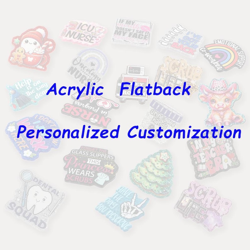 Puede incluir: Una colecci&oacute;n de dijes de acr&iacute;lico con parte posterior plana que presentan varios dise&ntilde;os gr&aacute;ficos coloridos, incluyendo temas m&eacute;dicos, motivos festivos y personajes de dibujos animados, con el texto Acrylic Flatback Personalized Customization.