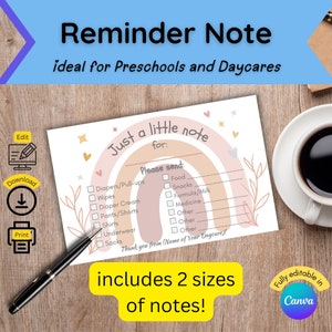 May include: A printable reminder note with a rainbow design and checklist for sending items to daycare or preschool. The note says "Just a little note for: Please send:" and includes a list of items such as diapers, wipes, snacks, and medicine. The note also says "Thank you from (Name of Your Daycare)!".
