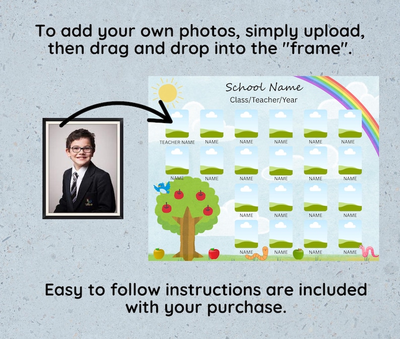 May include: A school-themed digital template with a photo frame and spaces for student names. The design includes a tree with apples, a rainbow, and the text "To add your own photos, simply upload, then drag and drop into the "frame"." and "Easy to follow instructions are included with your purchase."