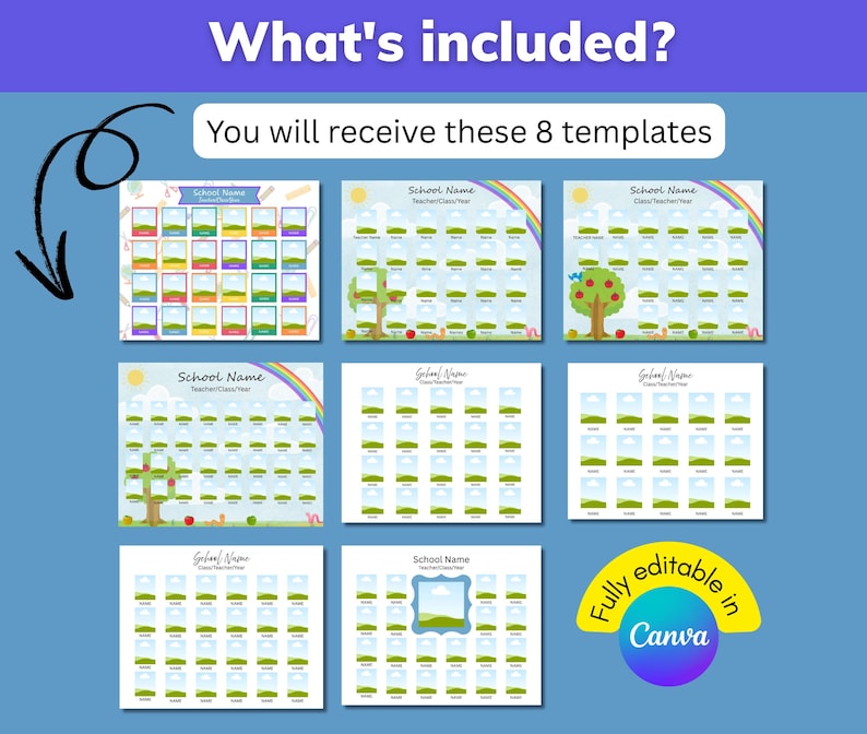 May include: A blue background with the text "What's included?" and "You will receive these 8 templates." Eight templates are displayed, each with a school theme, including rainbows, trees, and the text "School Name" and "Teacher/Class/Year." The templates are fully editable in Canva.
