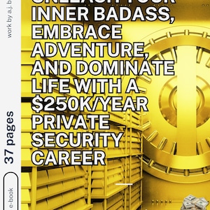 Unlock a Lucrative Security Guard Career: Ultimate Professional How-To Guide To Earn 250k/year in Private Security (Digital Download)