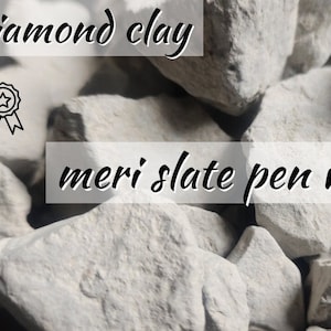 May include: A collection of light grey diamond clay rocks. The image has the text "Diamond clay" and "meri slate pen works" overlaid. A badge icon is also present.