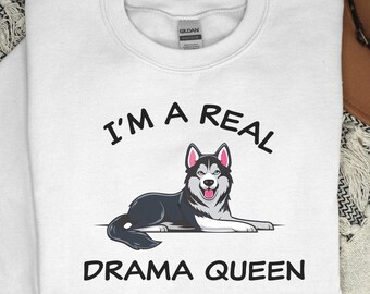 Husky Drama Queen Sweatshirt, Funny Dog Lover Gift, Pet Owner Sweatshirt, Unisex Pullover, Animal Pun Jumper, Comfy Crewneck Shirt