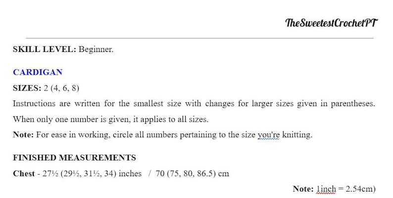May include: A crochet cardigan pattern for sizes 2, 4, 6, and 8. The pattern includes instructions for the smallest size with changes for larger sizes given in parentheses. The finished chest measurements are 27 1/2 inches for size 2, 29 1/2 inches for size 4, 31 1/2 inches for size 6, and 34 inches for size 8. The pattern also includes instructions for working in centimetres.