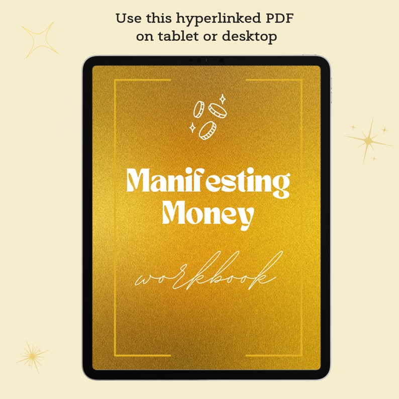 May include: A gold digital tablet with a gold background and white text that reads "Manifesting Money workbook". The image also includes a white illustration of coins and stars.