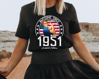 Awesome Since 1951 Tee Rosie The Riveter Birthday Shirt