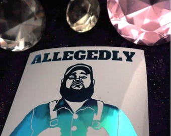 Dan Allegedly Vinyl Decal in Shimmering Holographic or Alternate Colors Made from Long-Lasting Quality Vinyl