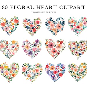 Può includere: Una collezione di clipart di cuori floreali ad acquerello. Ogni cuore è pieno di fiori e verde colorati. Il testo "80 Floral Heart Clipart" e "Transparent PNG Files" è in alto.