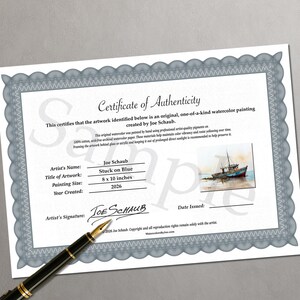 May include: A white Certificate of Authenticity document with a blue decorative border, featuring the text Certificate of Authenticity, artist Joe Schaub, title Stuck on Blue, 8 x 10 inches, year 2026, and a small watercolor image of a boat, with a black fountain pen.