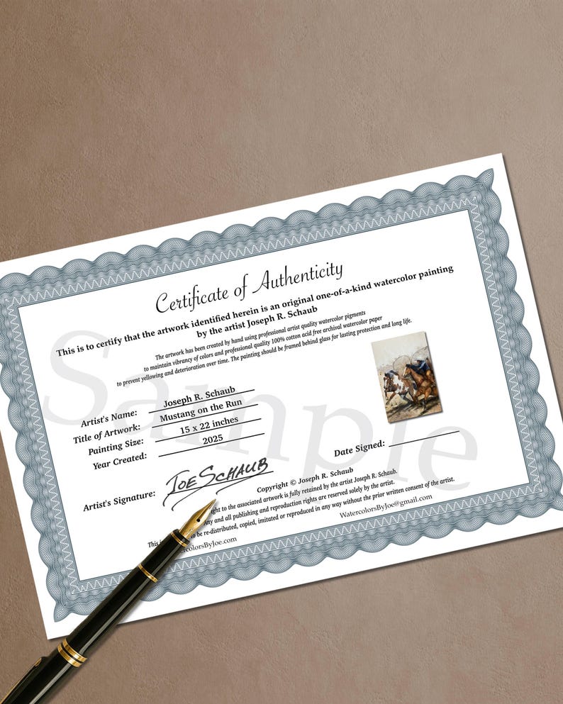 May include: A certificate of authenticity for a watercolor painting titled "Mustang on the Run" by Joseph R. Schaub. The artwork measures 15 x 22 inches and was created in 2025. The certificate includes the artist's signature and copyright information.