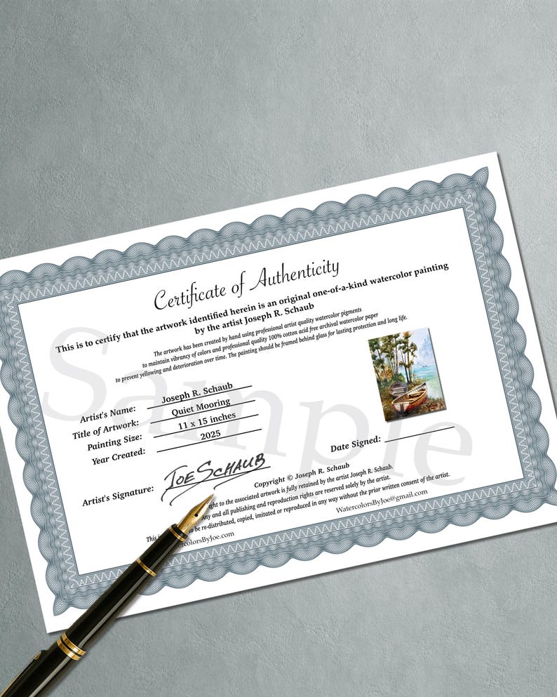 Op de afbeelding: Een certificaat van echtheid voor een aquarel met de titel "Quiet Mooring" van Joseph R. Schaub. De schildergrootte is 28 x 38 cm, gemaakt in 2025. Het certificaat bevat de handtekening van de kunstenaar en copyrightinformatie.