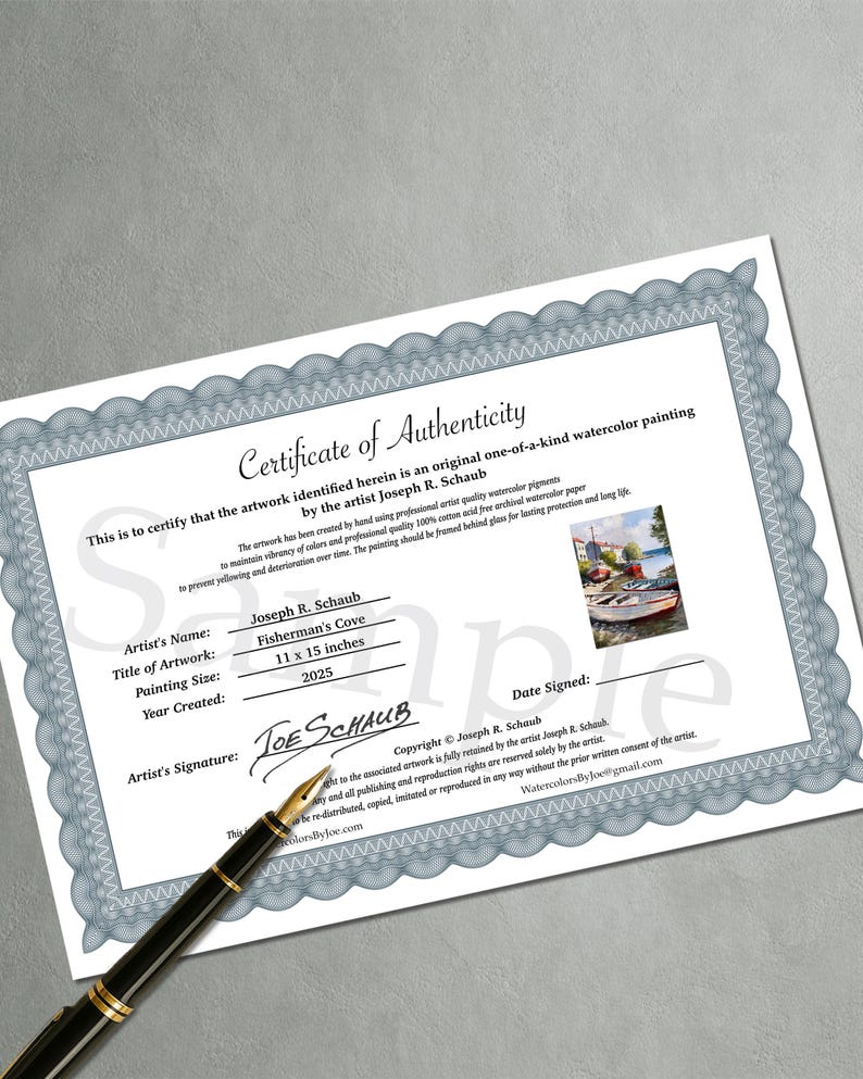 May include: A certificate of authenticity for a watercolor painting titled "Fisherman's Cove" by Joseph R. Schaub. The painting size is 11 x 15 inches and was created in 2025. The certificate includes the artist's signature and a small image of the artwork.
