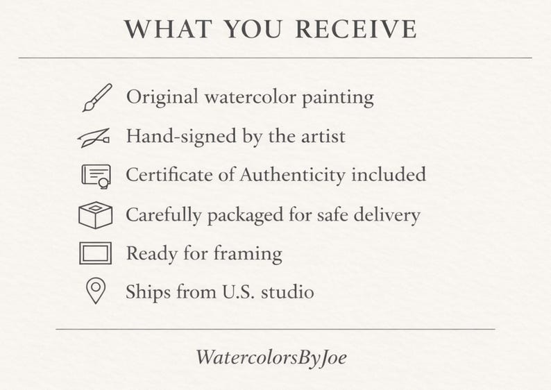 May include: A white informational graphic with black text titled WHAT YOU RECEIVE. It lists items including an original watercolour painting, hand-signed by the artist, a Certificate of Authenticity, packaging, framing readiness, and U.S. studio origin.