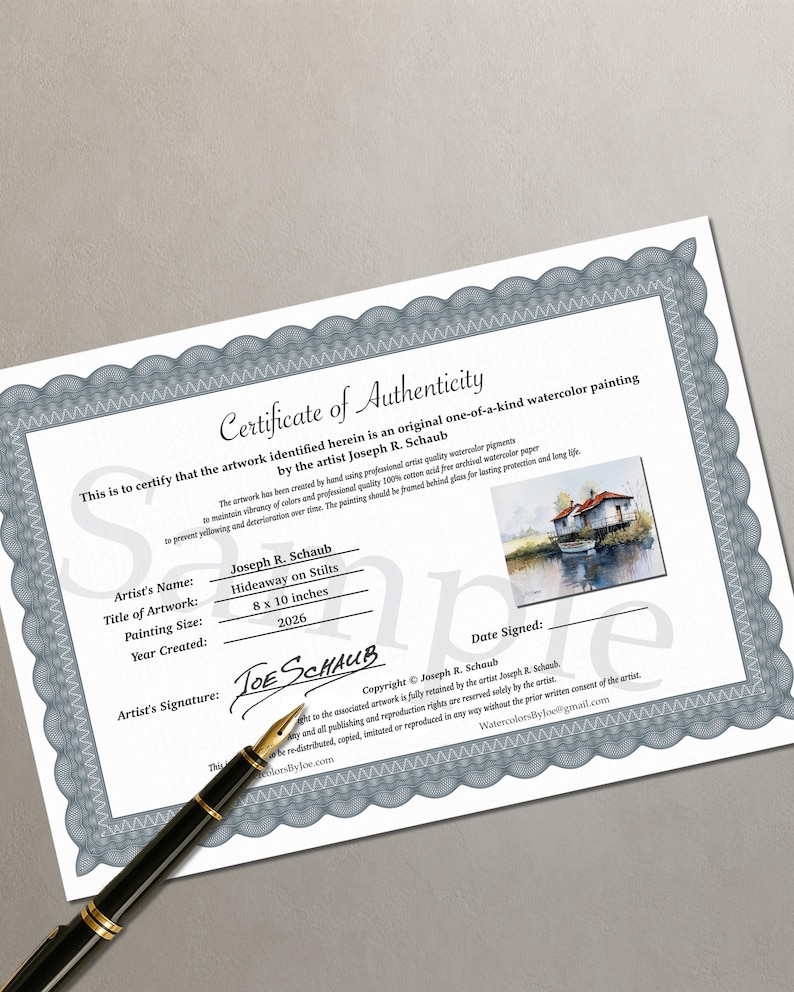 May include: A certificate of authenticity for a watercolor painting titled "Hideaway on Stilts" by Joseph R. Schaub. The artwork measures 8 x 10 inches and was created in 2026. The certificate includes the artist's signature and details about the painting's materials.