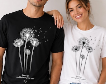 Dandelion Flower Shirt, Let It Go Tee, Botanical Graphic T-Shirt, Inspirational Quote, Mental Health Shirt, Minimalist Floral Gift