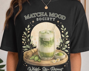 Matcha Mood Society Shirt, Whisk Sip Repeat T-Shirt, Matcha Lover Gift, Iced Matcha Latte Tee, Green Tea Graphic Shirt, Cafe Aesthetic Tee