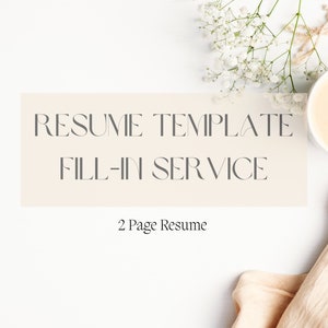 2 Page Resume Template Fill-In Service, Free Template Included, 3 Business Days Turnaround