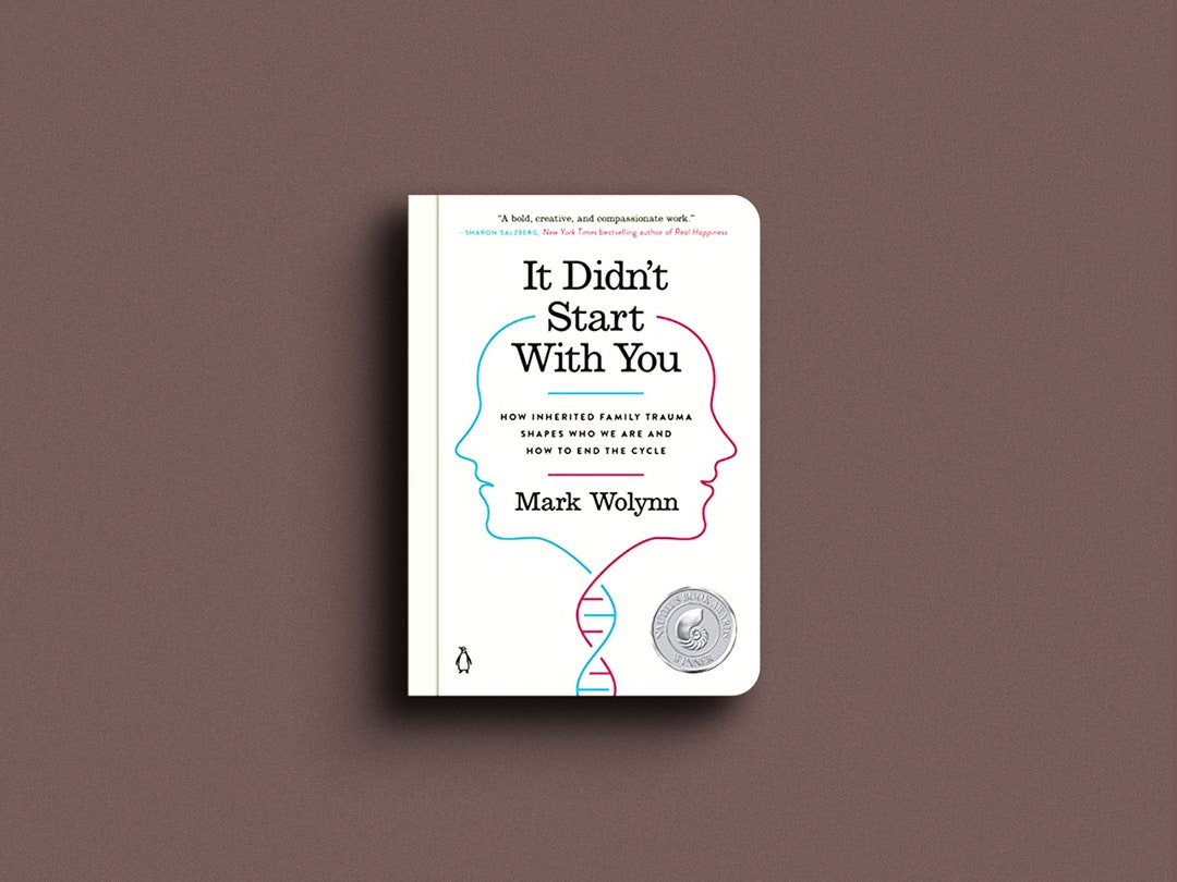 It Didn't Start With You: How Inherited Family Trauma Shapes Who We Are