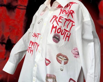 Unisex white shirt “Shut your pretty mouth”