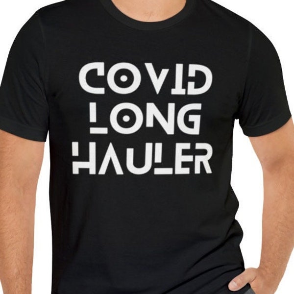 COVID Long Hauler T-shirt, Long COVID Awareness Shirt, Chronic Illness Apparel