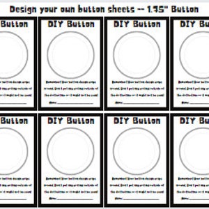 May include: Eight blank white circles with black outlines, each labeled "DIY Button" on a white background. The circles are 1.75 inches in diameter. This is a printable sheet for creating custom buttons.