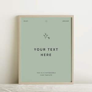 Puede incluir: Un cartel enmarcado verde claro con el texto "Riley" y "Archer" en la parte superior, una pequeña ilustración de planta en el medio y el texto "Your Text Here" debajo de la ilustración. El texto "This is a customizable sign template" está en la parte inferior del cartel.