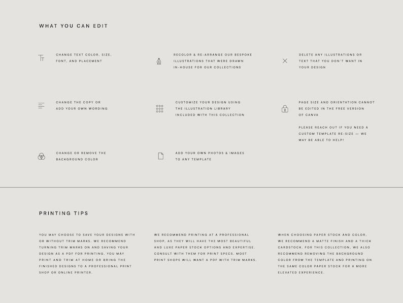 May include: A guide to editing and printing a Canva template. The text says "What You Can Edit" and lists options like changing text color, size, and font, recoloring illustrations, deleting illustrations or text, customizing the design using the illustration library, adding your own photos and images, and changing the background color. The text also says "Printing Tips" and lists tips for saving designs with or without trim marks, printing at home or with a professional printer, and choosing paper stock and color.