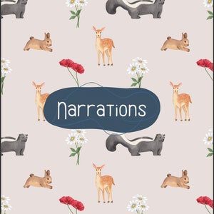 May include: A light pink background with a repeating pattern of white daisies, red poppies, brown rabbits, black and white skunks, and brown deer. The text "Narrations" is written in a dark blue circle.