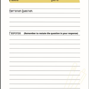May include: A blank lined paper with a yellow header that says "Pages:" and "Date:". The paper has a section for a narration question and a response. The response section includes the instruction to restate the question in the response. The bottom of the page has a drawing of two pencils.