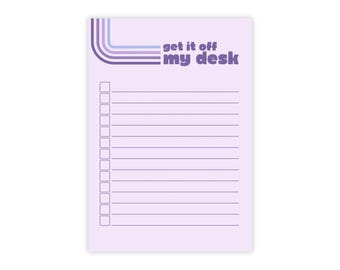 Get It Off My Desk Notepad | Lavender Purple To Do List Pad | Aesthetic Desk Planner | Cute Productivity Notepad | 4x6 Office Stationery