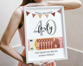 Geldgeschenk 40. Geburtstag I Geburtstagsgeschenk erste Million I Bilderrahmen I Digitaler Download