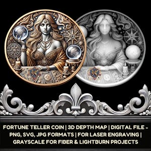 May include: A digital file of a fortune teller coin design. The coin features a woman with a third eye, holding a crystal ball and surrounded by tarot cards. The design is in grayscale and suitable for laser engraving.