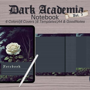 May include: Digital notebook with a dark academia theme. The cover features a white rose against a forest backdrop. Includes lined and grid templates. The text on the cover reads "Dark Academia Notebook Vol. 3".