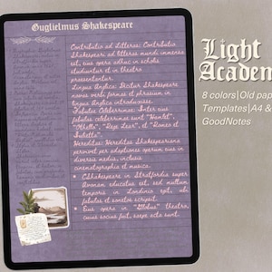 May include: A digital tablet screen displaying a purple lined page with Latin text titled Guglielmus Shakespeare, featuring a small landscape illustration and a note. To the right, white text reads Light Academia, 8 colors, Old paper, 6 Templates, A4 & GoodNotes.