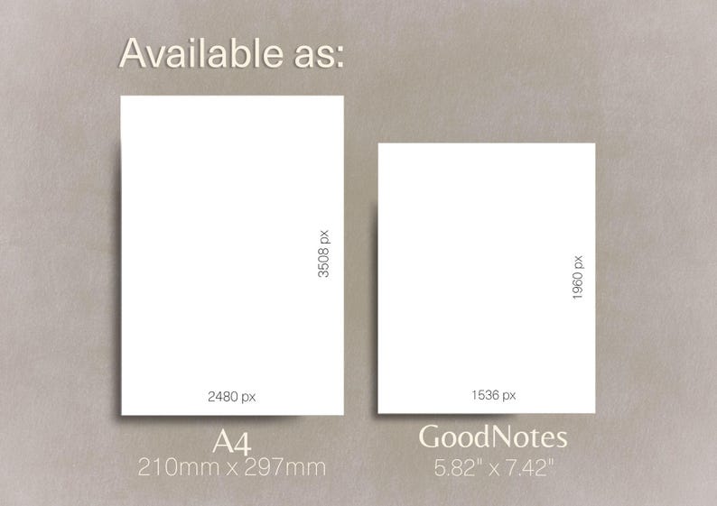 May include: Two white rectangular digital document templates labeled Available as: A4 measuring 2480 px by 3508 px or 210 mm by 297 mm, and GoodNotes measuring 1536 px by 1960 px or 5.82 inches by 7.42 inches, displayed against a neutral background.