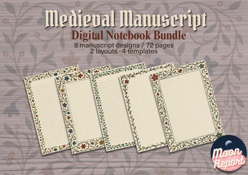 Image showing two printable notebook pages from the Medieval Manuscript digital notebook bundle: one page with a decorative floral border and blank lined area, the other with a similar border but dotted grid. Each page features a vintage cream background and ornate scrollwork. The heading 'Medieval Manuscript Digital Notebook Bundle' appears above the pages with the Moon Report logo at bottom right.