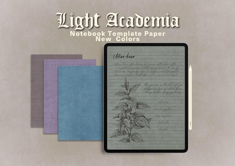 May include: A digital tablet displaying a green lined page with a botanical sketch of a plant and handwritten text, accompanied by a white stylus. Three rectangular paper templates in blue, purple, and dark gray are layered to the left. Text reads Light Academia Notebook Template Paper New Colors.