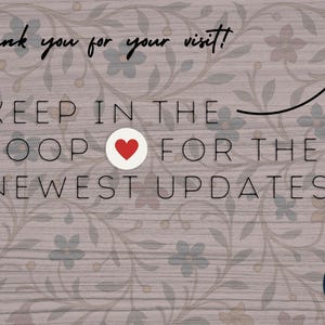 Graphic with a handwritten message reading 'Thank you for your visit' at the top and 'Keep in the loop for the newest updates' in large block letters. A heart symbol replaces the letter 'O' in 'LOOP', and an arrow curves upward to highlight the message. The background shows a floral pattern and a small circular 'Moon Report' logo in the bottom right.