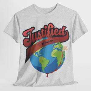 Justified by Blood Unisex Heavy Cotton Tee, Earth Graphic Shirt, Casual Wear, Streetwear, Gift for Music Lovers