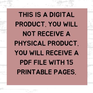 Puede incluir: Un aviso de descarga digital rosa con el texto "THIS IS A DIGITAL PRODUCT. YOU WILL NOT RECEIVE A PHYSICAL PRODUCT. YOU WILL RECEIVE A PDF FILE WITH 15 PRINTABLE PAGES."