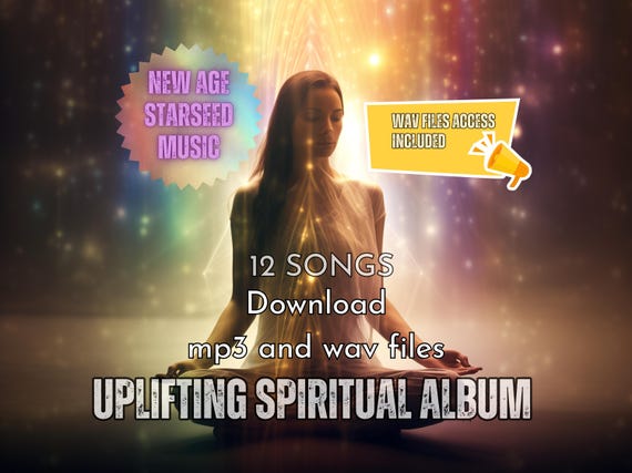 Starseed Activation Songs: Uplifting Spiritual Muisc Album (Digital MP3 and WAV Download)