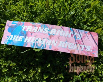 Trans Rights Are Human Rights Floral Bumper Sticker | LGBTQ+ | Equality Car Decal, Bumper Sticker |