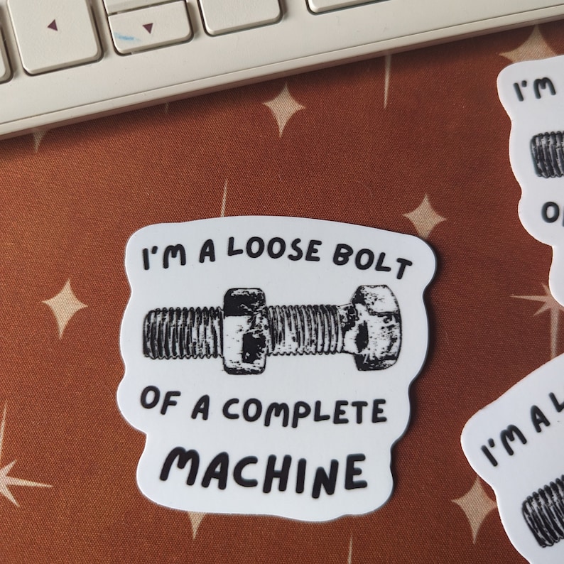 I'm a Loose Bolt Glossy Vinyl Sticker, emo pop punk lyric, folie a deux image 6