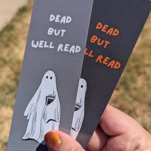 Dead But Well Read Ghost Bookmarks | Spooky Bookmarks | Halloween bookmark