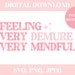 Very Demure Very Mindful SVG PNG JPEG Instant Digital Download Vinyl ...
